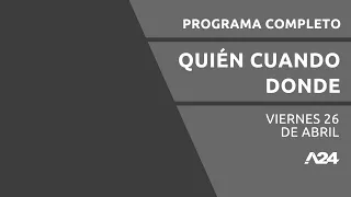 Escándalo en el juicio a José Alperovich #QuiénCuándoDónde PROGRAMA COMPLETO 26/04/2024