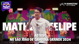 Matheus Felipe Ao Vivo no São João de Campina Grande 2024 | TV Nordestina