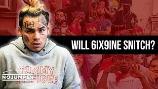 Will 6ix9ine Snitch?