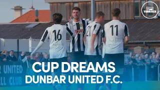 Cup Dreams - Dunbar United | A View From The Terrace