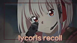 Wanna Be (sped up) - Lycoris Recoil [Edit/AMV]