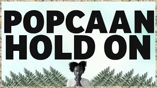 Popcaan - Hold On (Produced by Dre Skull) - OFFICIAL LYRIC VIDEO