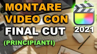 Tutorial Final Cut Pro X Ita 🧲 COMPLETO per Principianti (2021) #finalcut #videoediting