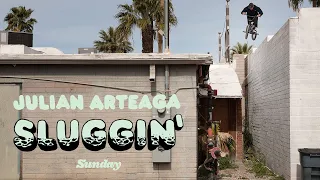 JULIAN ARTEAGA - Sluggin' | Sunday Bikes