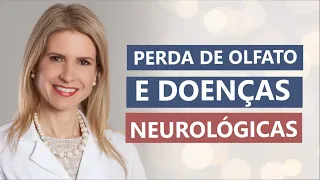 PERDA DE OLFATO E DOENÇAS NEUROLÓGICAS