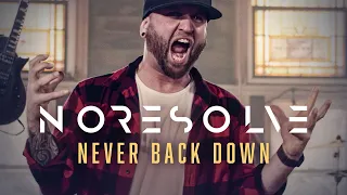 No Resolve - NEVER BACK DOWN (Official Music Video)