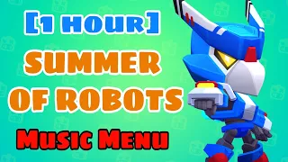 [1 hour] Brawl Stars OST "Summer of Robots" Music Menu