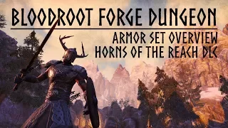 ESO Horns of the Reach - Bloodroot Forge Dungeon Armor Set Overview - the Elder Scrolls Online