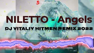 NILETTO - Angels (Dj Vitaliy Hitmen Remix 2022)