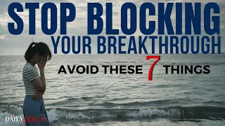 STOP BLOCKING Your Breakthrough And Every Wall In Your Life Will Fall (Daily Jesus Devotional)