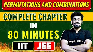 PERMUTATIONS AND COMBINATIONS in 80 Minutes || Complete Chapter for JEE Main/Advanced