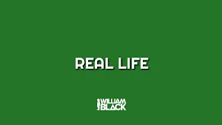 William Black - Real Life (feat. Annie Schindel) | Green Screen Lyrics