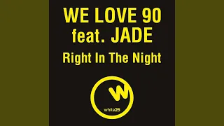 Right in the Night (feat. Jade) (Billions Dollars Dogs Vs Vincenzo Callea & Fast D.J. Club Mix)