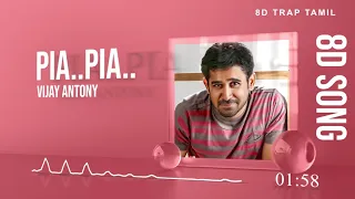 Pia.. Pia.. 8D song -Ninaithale Inikkum  | Vijay Antony | Tamil song | Must use headphones 🎧