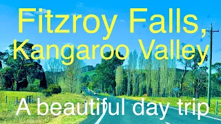 A beautiful day trip to: Fitzroy Falls & Kangaroo Valley