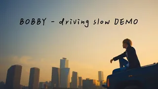 [韓中字幕]BOBBY - driving slow DEMO