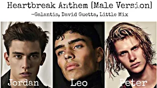 Heartbreak Anthem [Male Version]-  Galantis, David Guetta & Little Mix