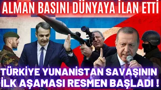 ALMAN BASINI İLAN ETTİ: TÜRKİYE YUNANİSTAN SAVAŞININ İLK AŞAMASI RESMEN BAŞLADI !