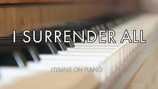 I Surrender All With Lyrics | Instrumental Piano Worship Song