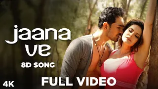 Jaana Ve Full Song In 8D - Aksar 2 | Arijit Singh, Mithoon | Zareen Khan, Abhinav | Bollywood Song