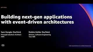 AWS re:Invent 2021 - Building next-gen applications with event-driven architectures