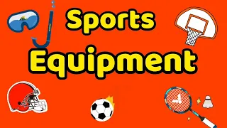 SPORTS  EQUIPMENT VOCABULARY | SPORTS  EQUIPMENT LIST | ENGLISH FOR KIDS