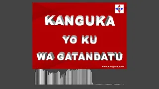 KANGUKA YO KU WA GATANDATU 05/02/2022 by Chris NDIKUMANA