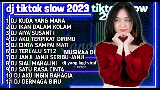 DJ TIKTOK SLOW FULL ALBUM - DJ KUDA YANG MANA KUDA YANG MANA TUAN SENANGI - PANTUN JANDA REMIX VIRAL