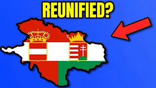 What If Austria-Hungary Reunited?