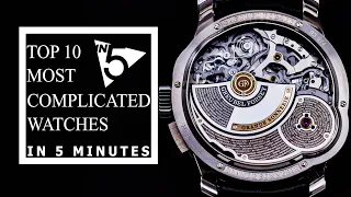 In 5 Minutes: Top 10 Most Complicated Watches Ever Made