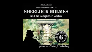 Sherlock Holmes und die königlichen Gärten (Die neuen Abenteuer, Folge 6) - Christoph Hackenberg