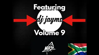 South African Deep House Mix Vol.9 (Featuring DJ Jayms) 2021