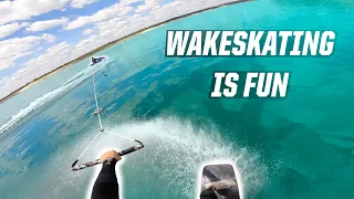 WAKESKATING IS FUN