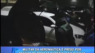 Militar da Aeronáutica é preso por tráfico de drogas sintéticas | Jornal da Pampa | 250516
