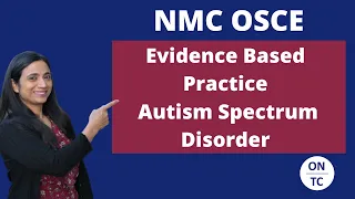 NMC OSCE Evidenced Based Practice Autism Spectrum Disorder
