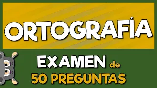 ORTOGRAFÍA - 50 PREGUNTAS para seguir practicando - Prueba 😲😲