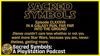 In A Galaxy Run Far, Far Into the Ground | Sacred Symbols: A PlayStation Podcast Episode 187