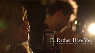 I'd Rather Have You - Tommee Profitt & Brooke Griffith