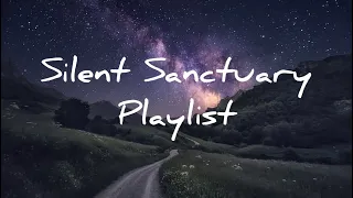 Silent Sanctuary Non-Stop Playlist (37 Songs)