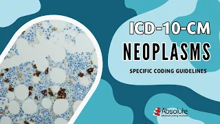 ICD-10-CM Specific Coding Guidelines - Neoplasms