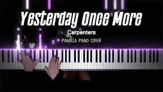 Carpenters - Yesterday Once More | Piano Cover by Pianella Piano