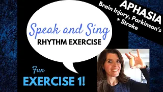 Aphasia | Stroke Recovery | Brain Injury Recovery | Parkinson’s | Speak and Sing Rhythm Exercise