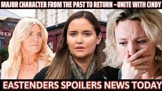 Shocking EastEnders Spoiler | Major character from the past to return , Reuniting with Cindy!