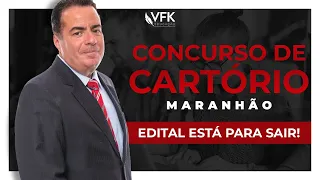 Concurso de Cartório do Maranhão -Edital está para sair