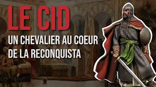 LE CID, le "campeador" de la Reconquista (Rodrigo Díaz de Vivar)