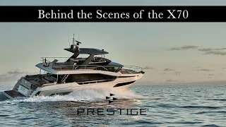 Behind the Scenes with Prestige Yachts- X70 Episode 1