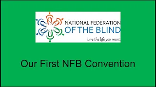 December 2021 video 4 of 9 - our journey to our first NFB of Oregon Convention