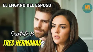 TURKAN DESCUBRE EL ENGAÑO DE SU ESPOSO | Resumen: Tres hermanas - Uc Kiz Kardes Capítulo 15