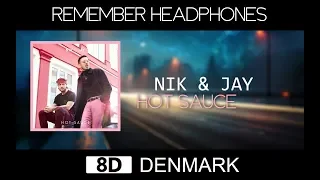 🎧 Nik Og Jay - Hot Sauce (8D Audio)