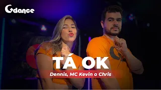 TÁ OK - DENNIS, MC KEVIN O CHRIS - Coreografia Gdance